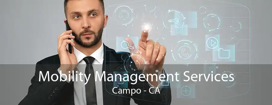 Mobility Management Services Campo - CA