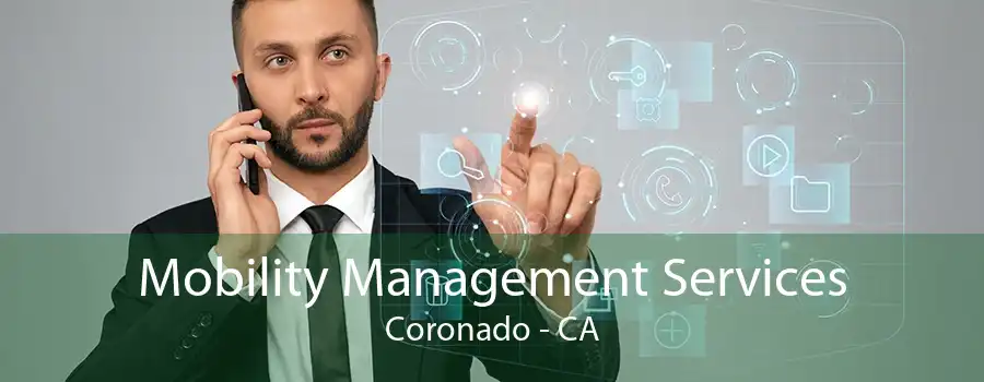 Mobility Management Services Coronado - CA