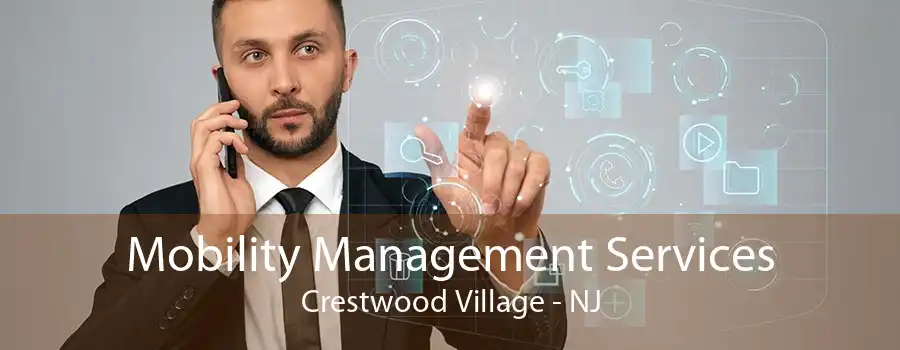 Mobility Management Services Crestwood Village - NJ