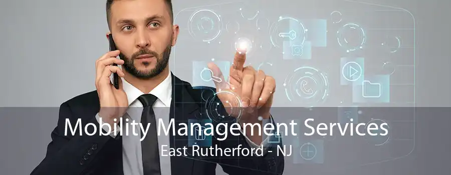 Mobility Management Services East Rutherford - NJ