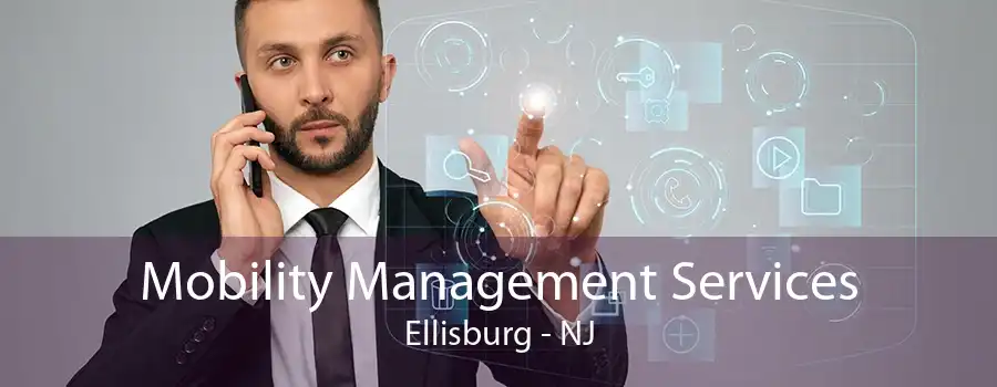 Mobility Management Services Ellisburg - NJ