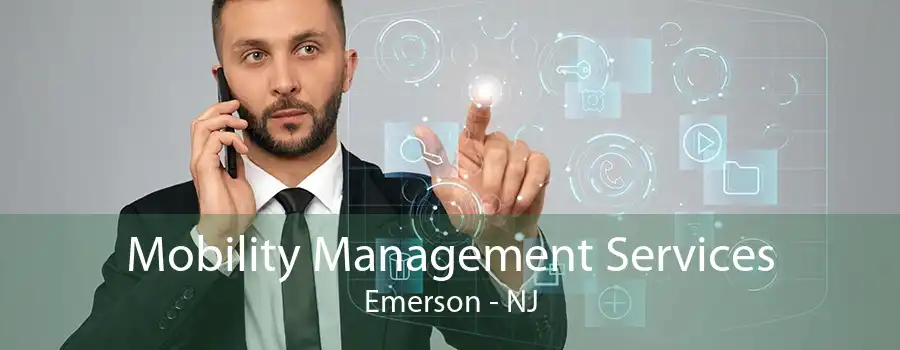 Mobility Management Services Emerson - NJ