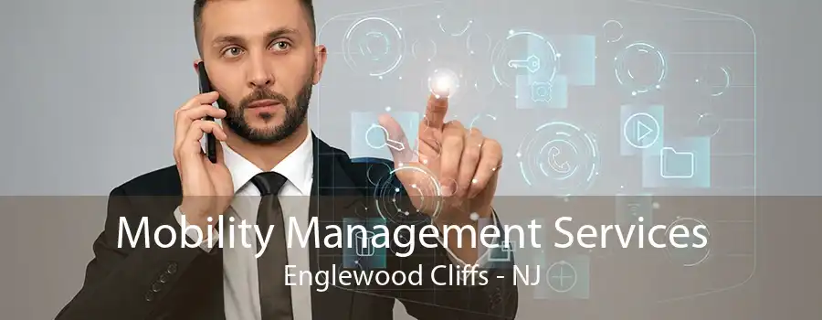 Mobility Management Services Englewood Cliffs - NJ