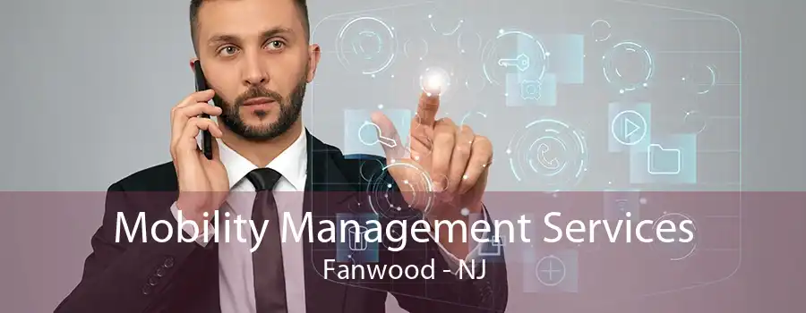 Mobility Management Services Fanwood - NJ