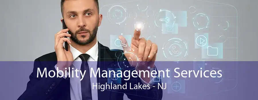 Mobility Management Services Highland Lakes - NJ