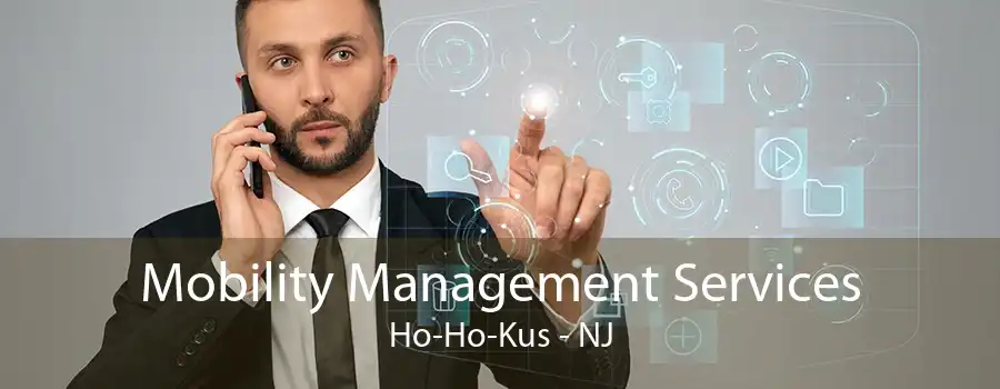 Mobility Management Services Ho-Ho-Kus - NJ