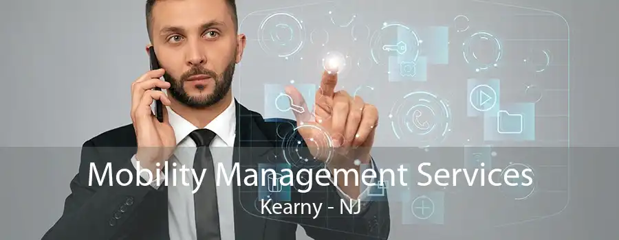 Mobility Management Services Kearny - NJ