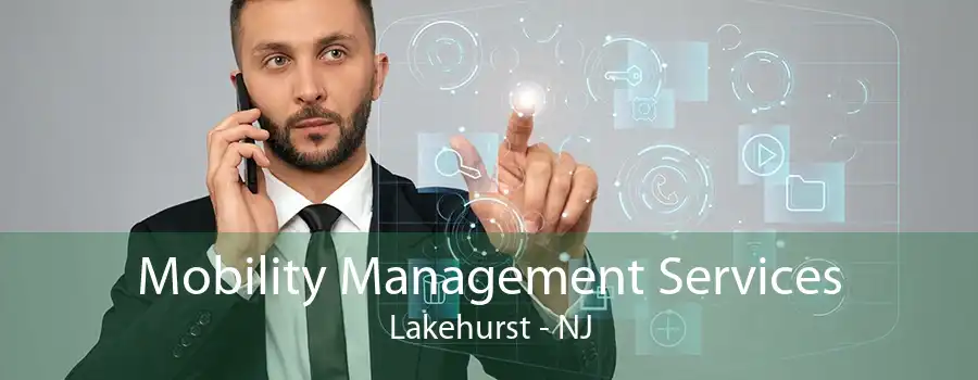 Mobility Management Services Lakehurst - NJ