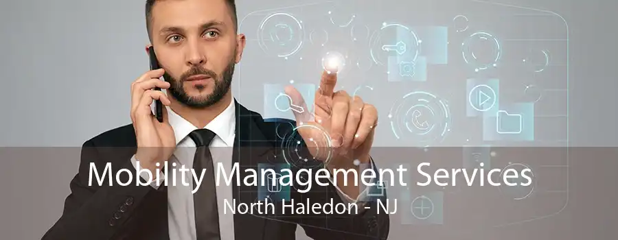 Mobility Management Services North Haledon - NJ