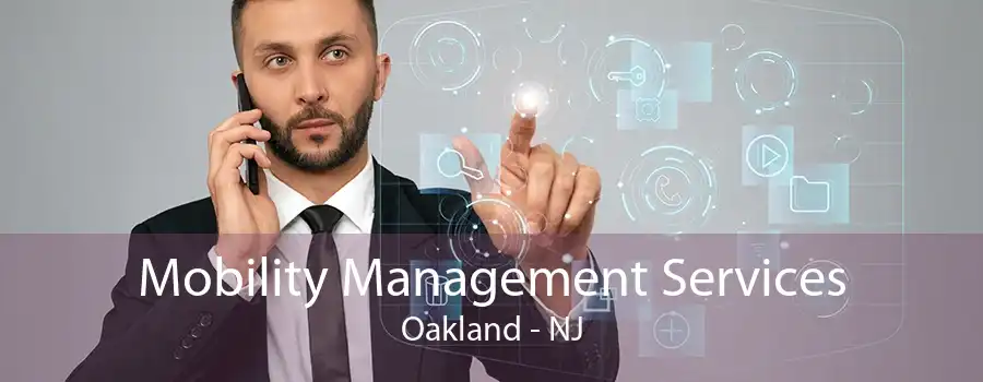 Mobility Management Services Oakland - NJ