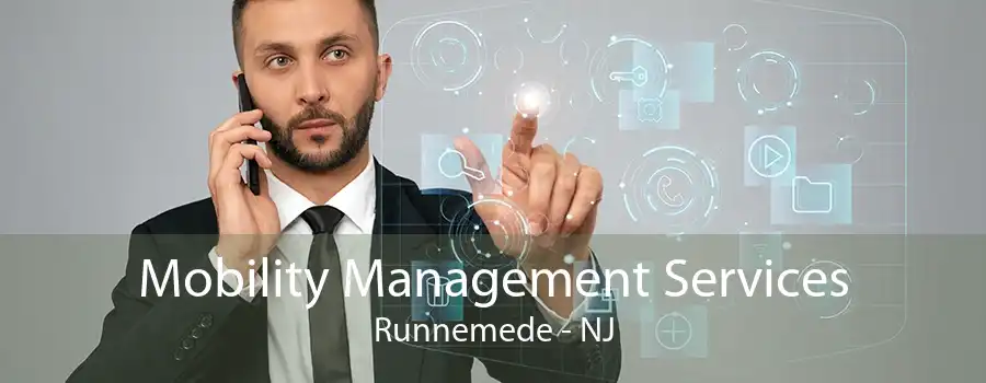 Mobility Management Services Runnemede - NJ