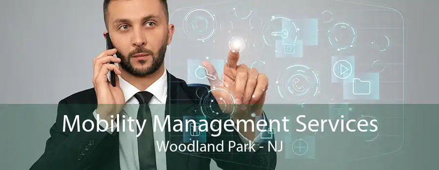 Mobility Management Services Woodland Park - NJ