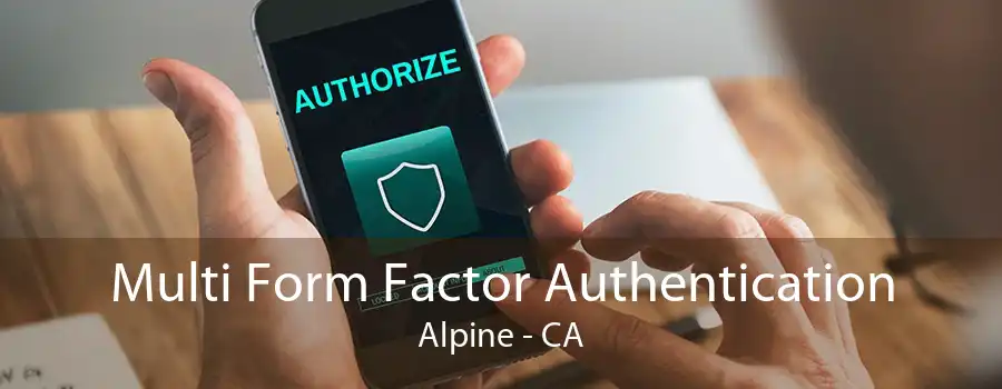 Multi Form Factor Authentication Alpine - CA