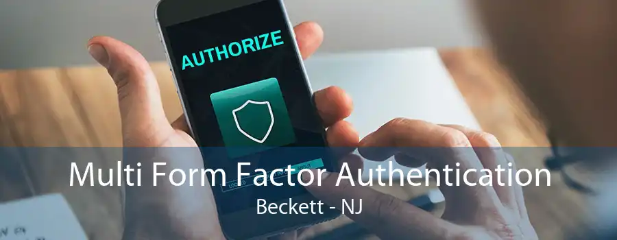 Multi Form Factor Authentication Beckett - NJ