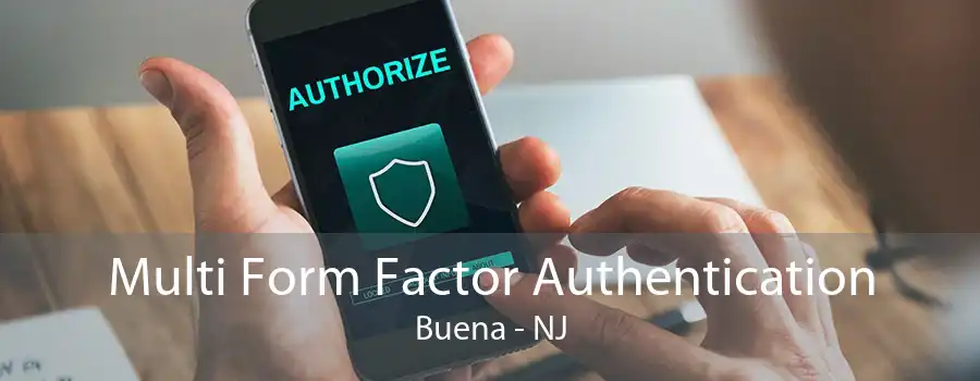 Multi Form Factor Authentication Buena - NJ