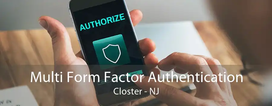 Multi Form Factor Authentication Closter - NJ