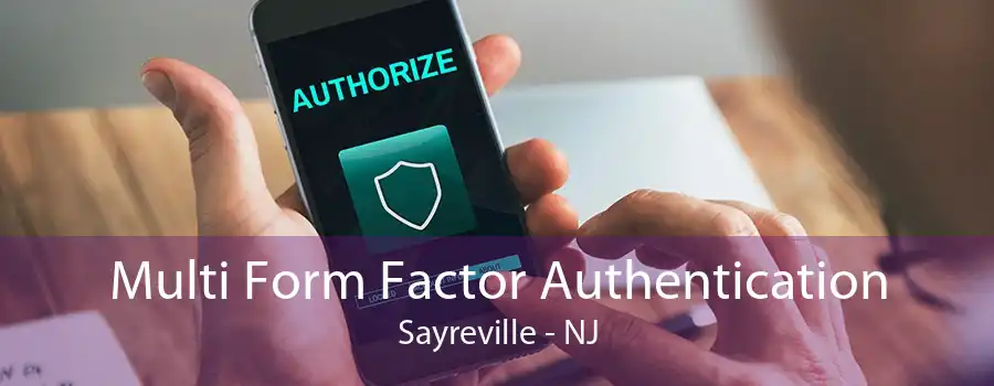 Multi Form Factor Authentication Sayreville - NJ