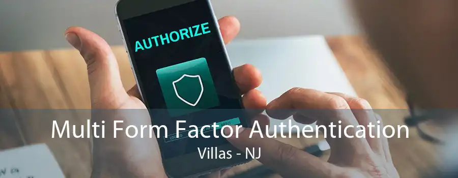 Multi Form Factor Authentication Villas - NJ