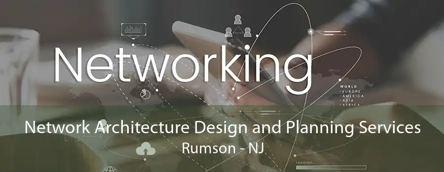 Network Architecture Design and Planning Services Rumson - NJ