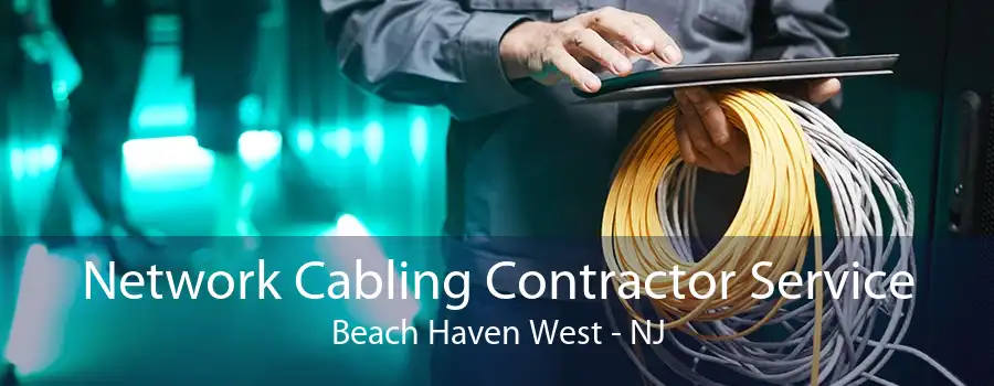 Network Cabling Contractor Service Beach Haven West - NJ