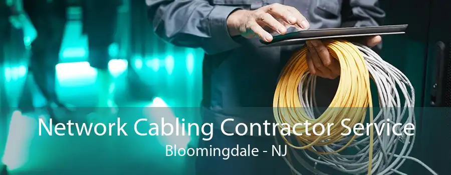 Network Cabling Contractor Service Bloomingdale - NJ