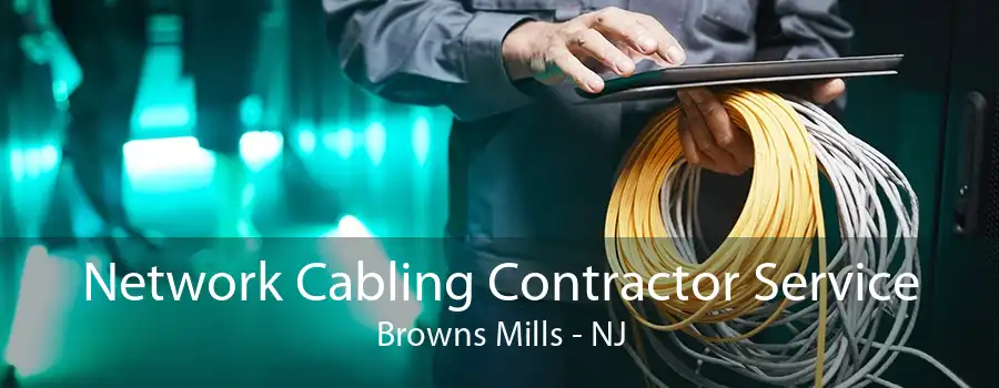 Network Cabling Contractor Service Browns Mills - NJ