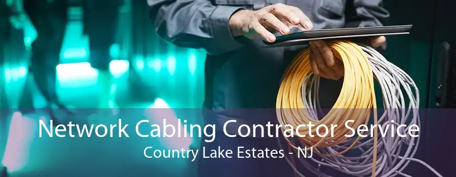 Network Cabling Contractor Service Country Lake Estates - NJ