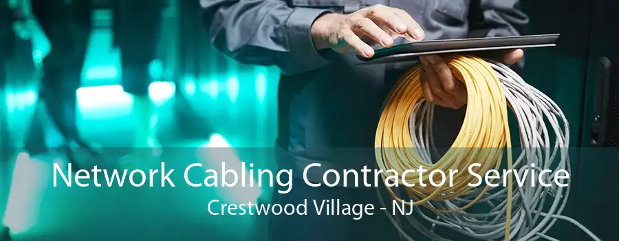 Network Cabling Contractor Service Crestwood Village - NJ