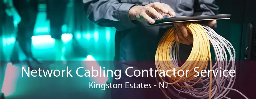 Network Cabling Contractor Service Kingston Estates - NJ