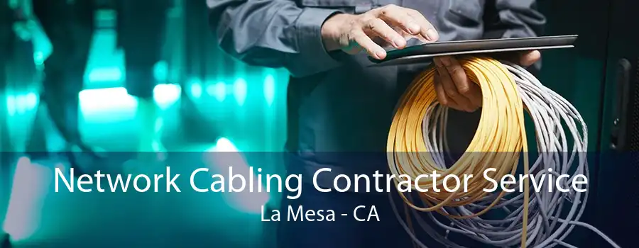 Network Cabling Contractor Service La Mesa - CA