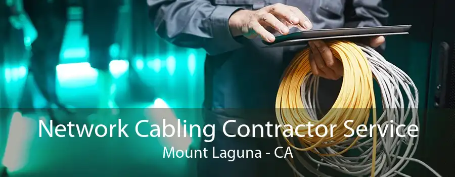 Network Cabling Contractor Service Mount Laguna - CA