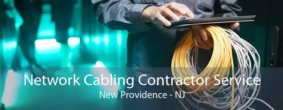 Network Cabling Contractor Service New Providence - NJ