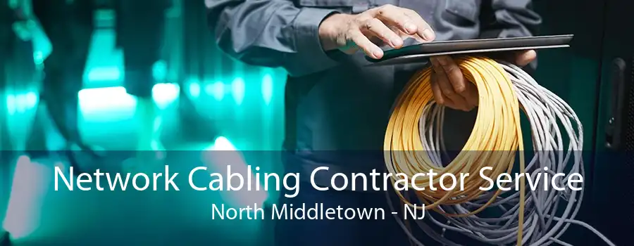 Network Cabling Contractor Service North Middletown - NJ