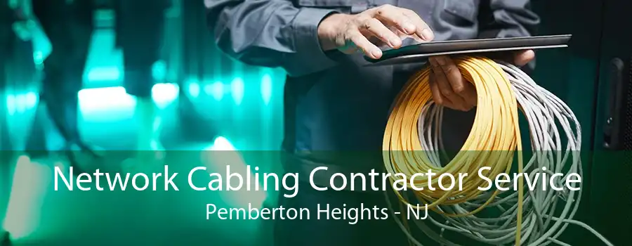 Network Cabling Contractor Service Pemberton Heights - NJ