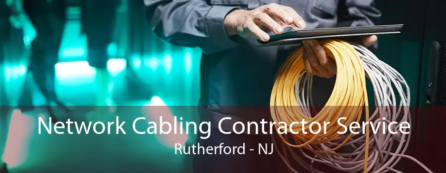 Network Cabling Contractor Service Rutherford - NJ