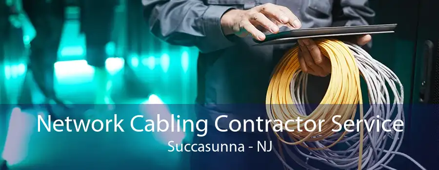 Network Cabling Contractor Service Succasunna - NJ