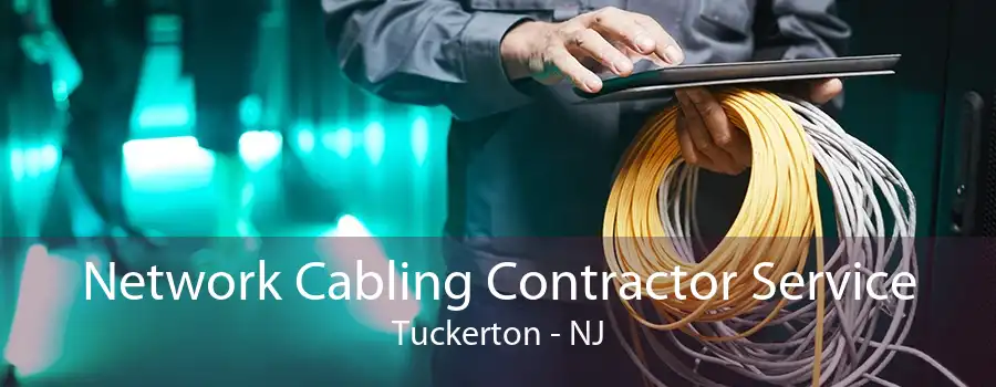 Network Cabling Contractor Service Tuckerton - NJ