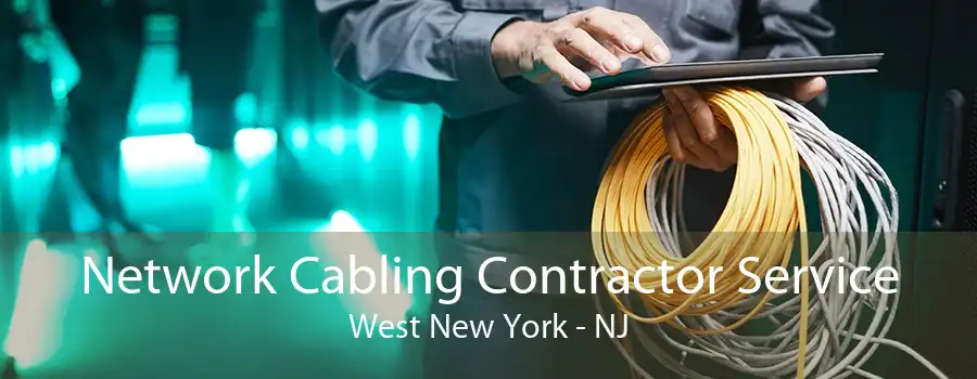 Network Cabling Contractor Service West New York - NJ