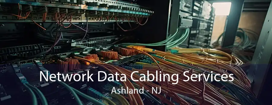 Network Data Cabling Services Ashland - NJ