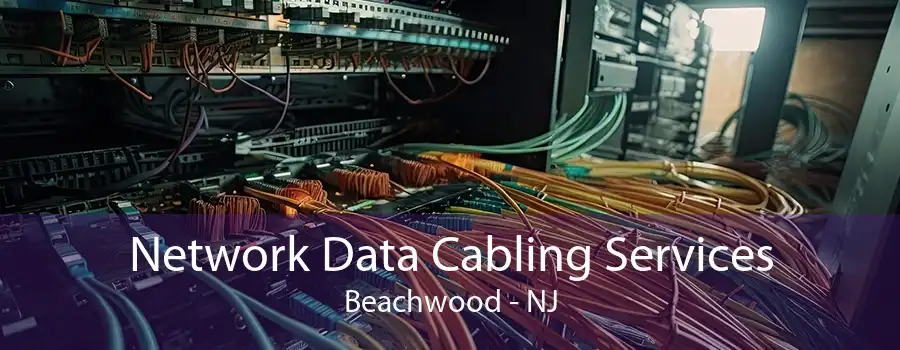 Network Data Cabling Services Beachwood - NJ