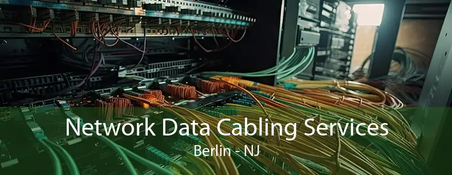 Network Data Cabling Services Berlin - NJ