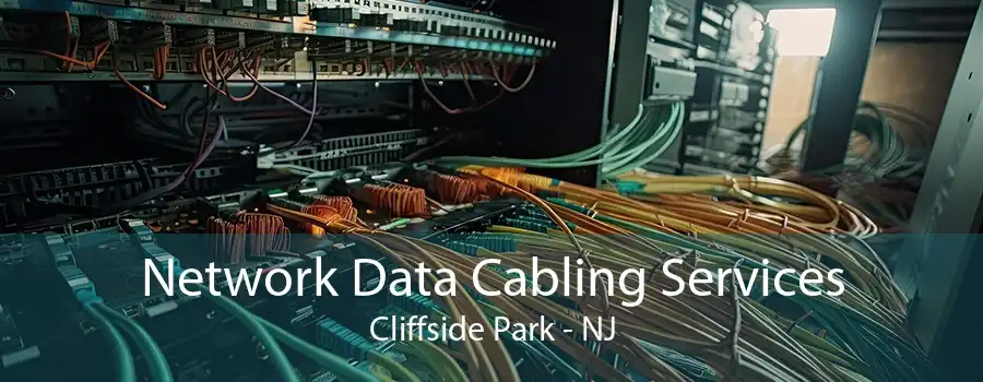 Network Data Cabling Services Cliffside Park - NJ