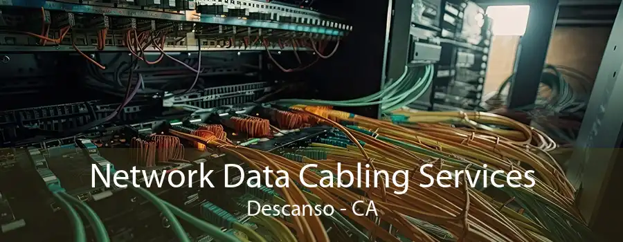 Network Data Cabling Services Descanso - CA