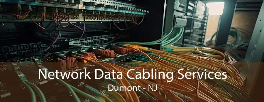 Network Data Cabling Services Dumont - NJ