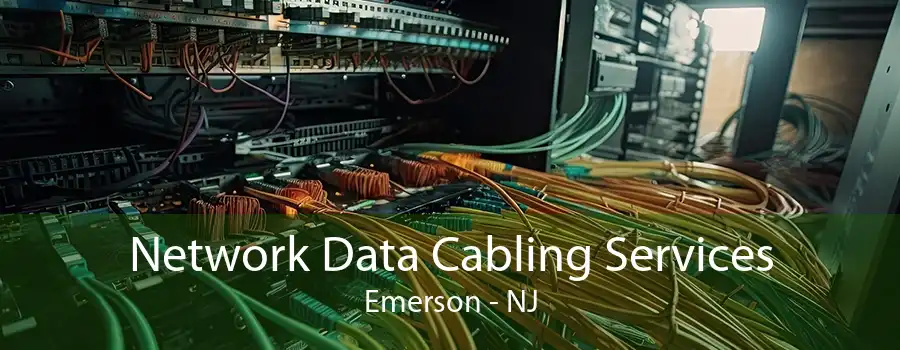 Network Data Cabling Services Emerson - NJ