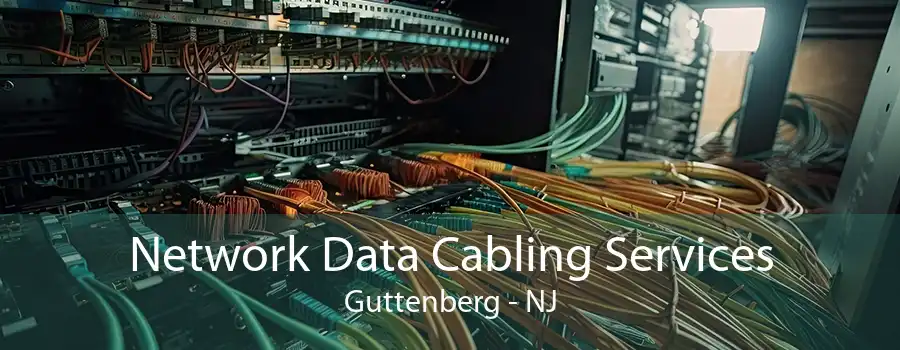 Network Data Cabling Services Guttenberg - NJ