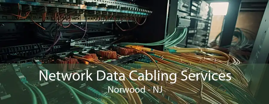 Network Data Cabling Services Norwood - NJ