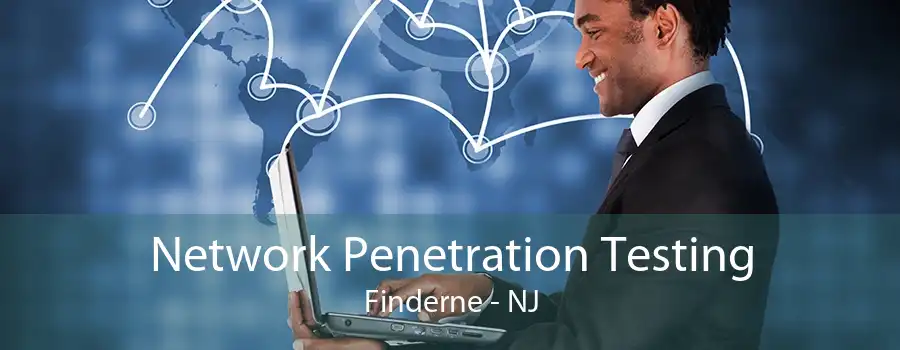 Network Penetration Testing Finderne - NJ