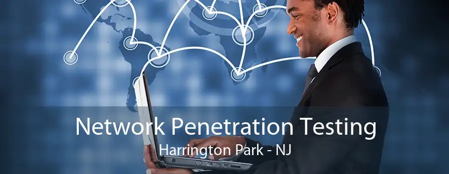 Network Penetration Testing Harrington Park - NJ