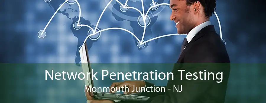 Network Penetration Testing Monmouth Junction - NJ